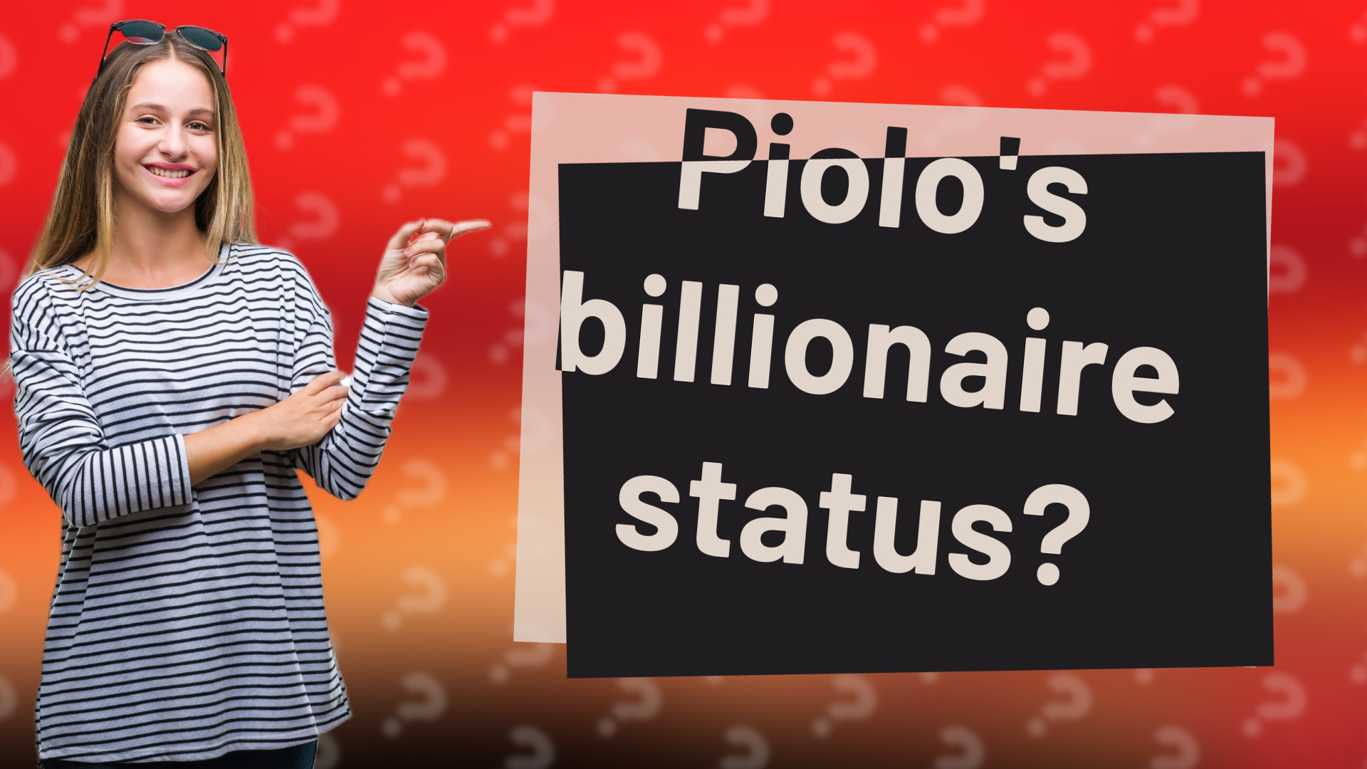 Piolo's billionaire status?
