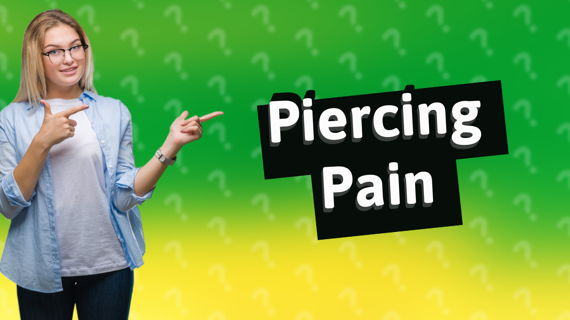 Piercing Pain