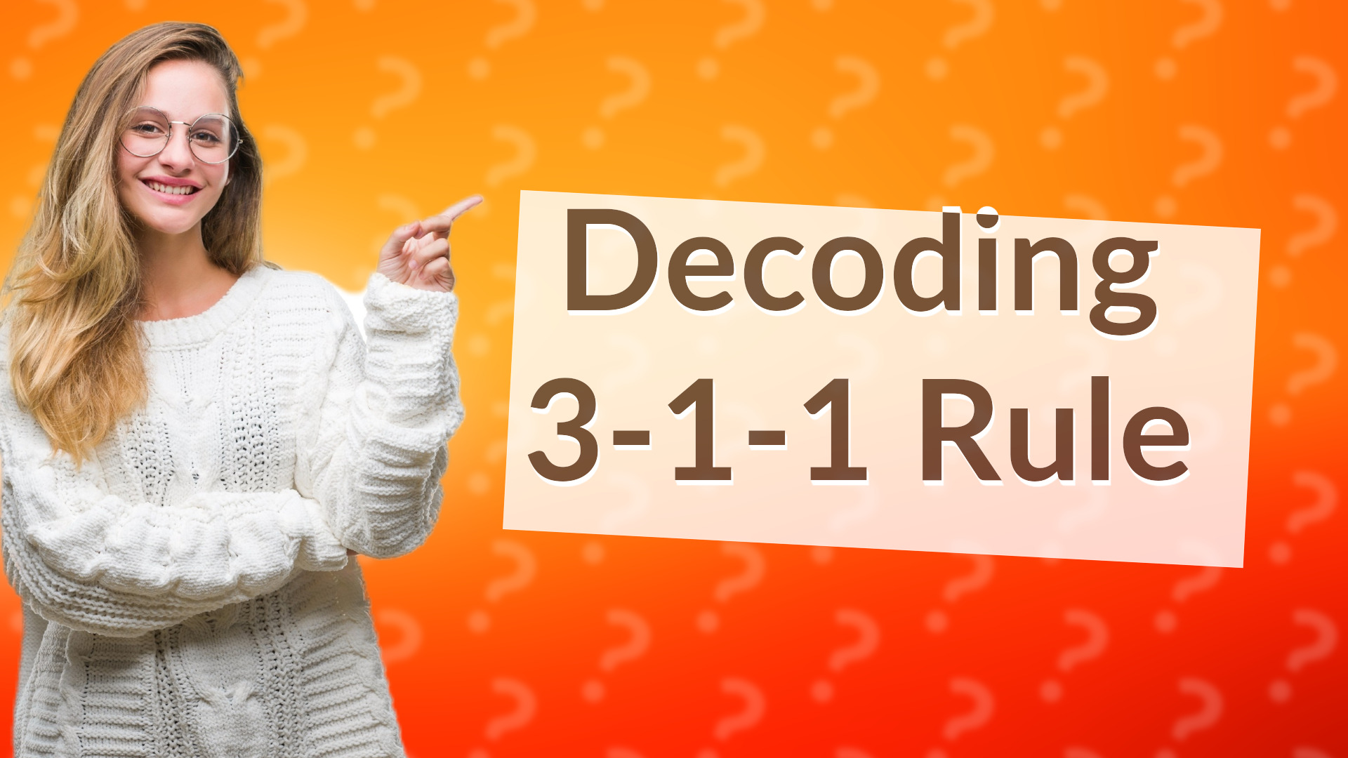 Decoding 3-1-1 Rule