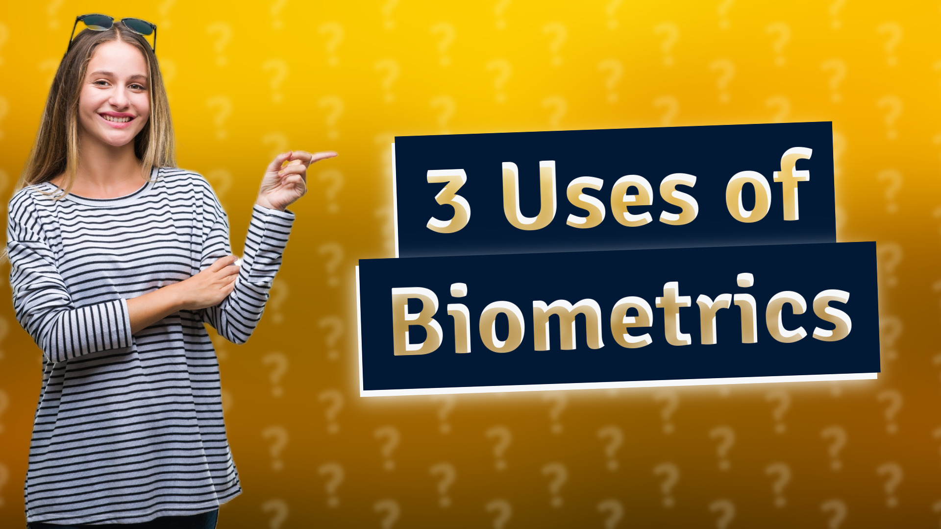 3 Uses of Biometrics