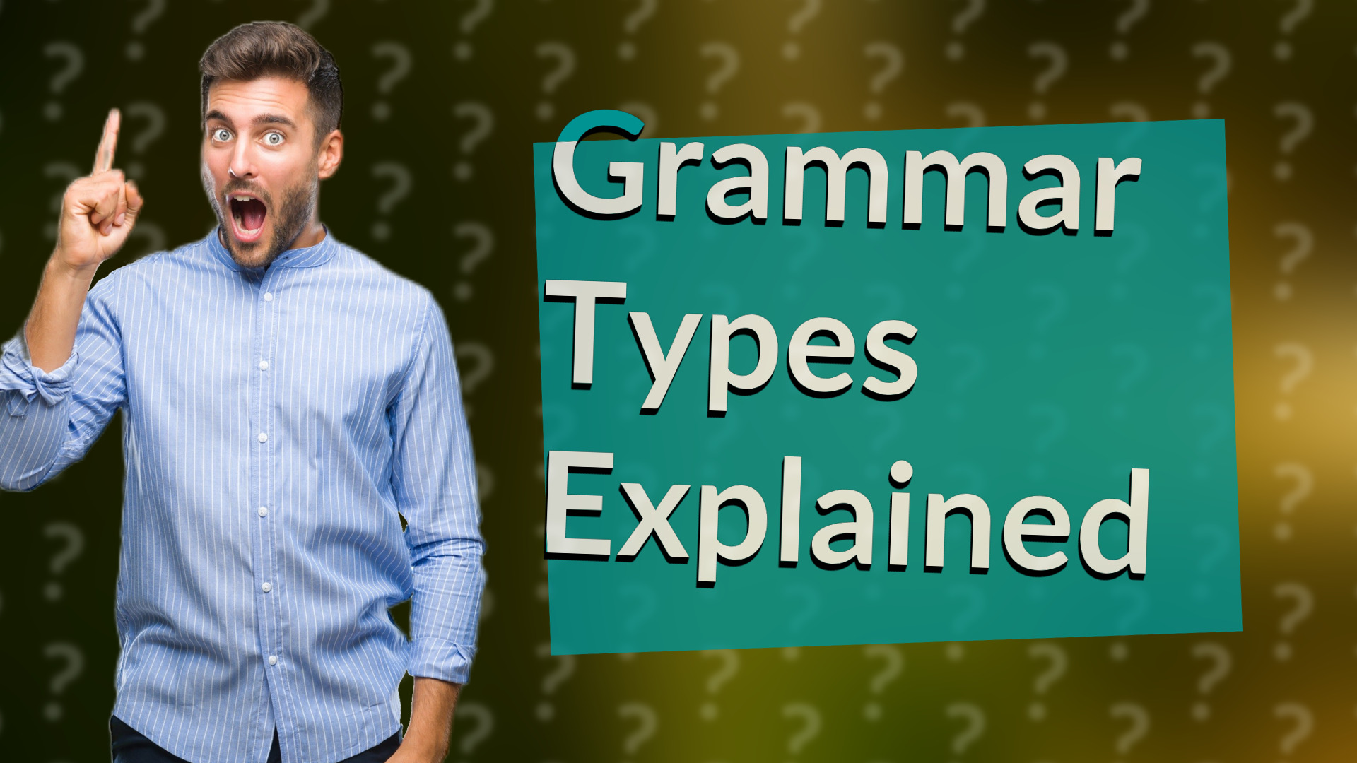 Grammar Types Explained