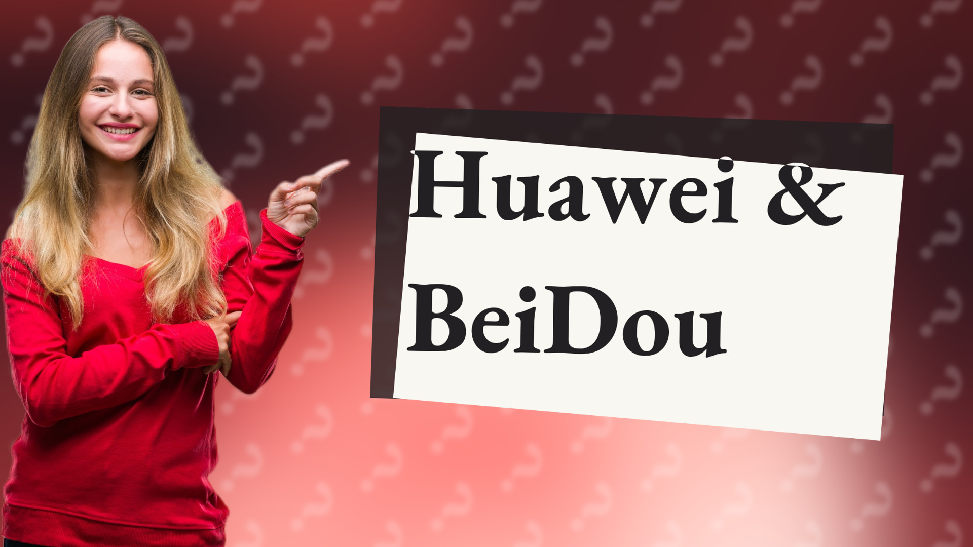 Huawei & BeiDou