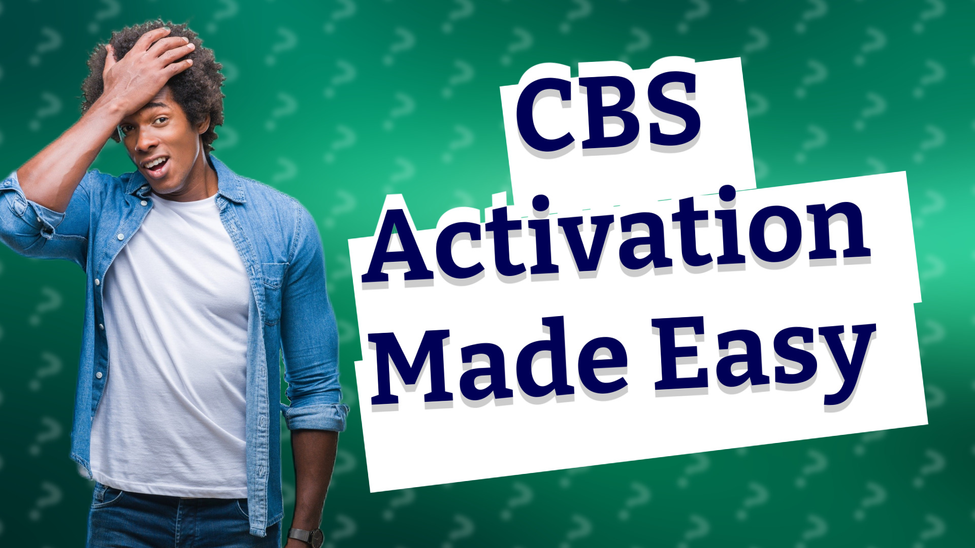 CBS Activation Made Easy