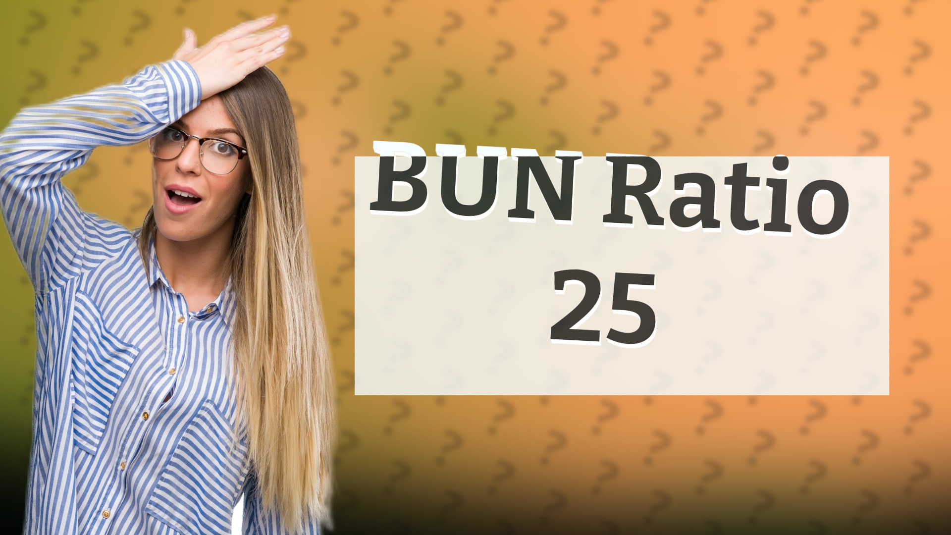 BUN Ratio 25