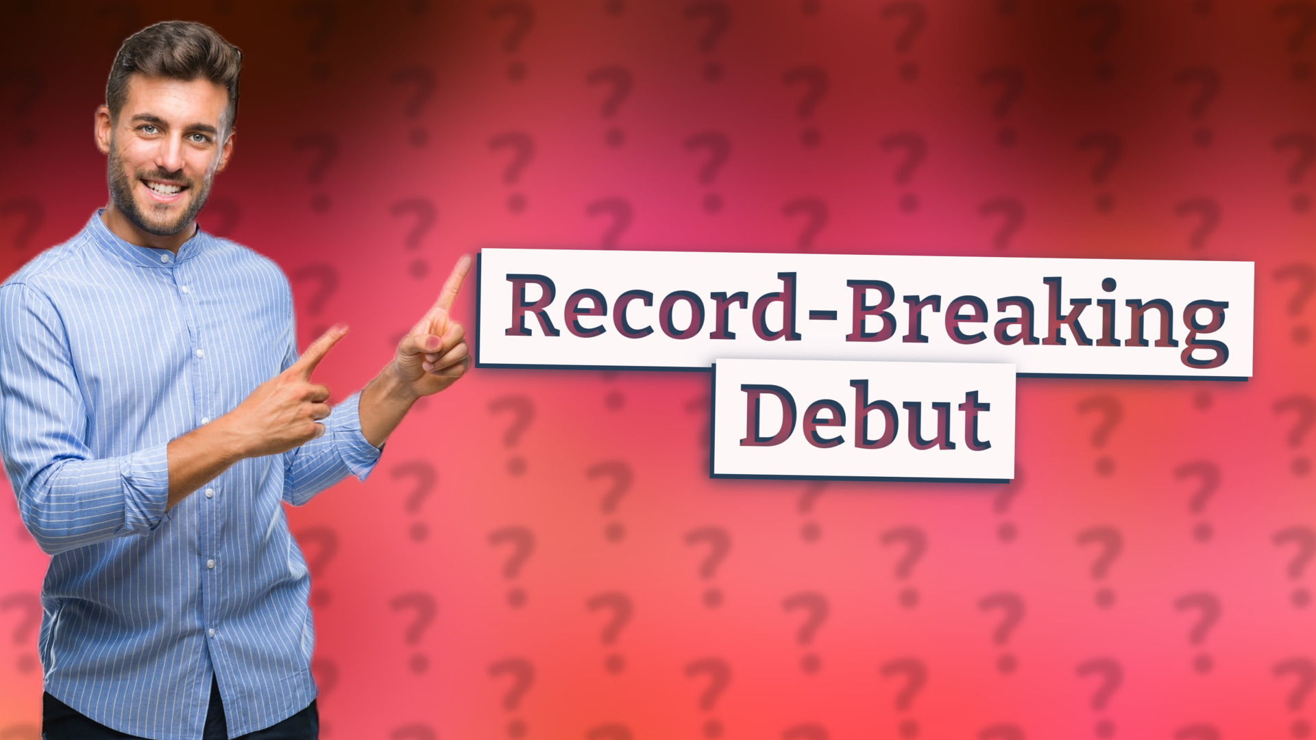 Record-Breaking Debut
