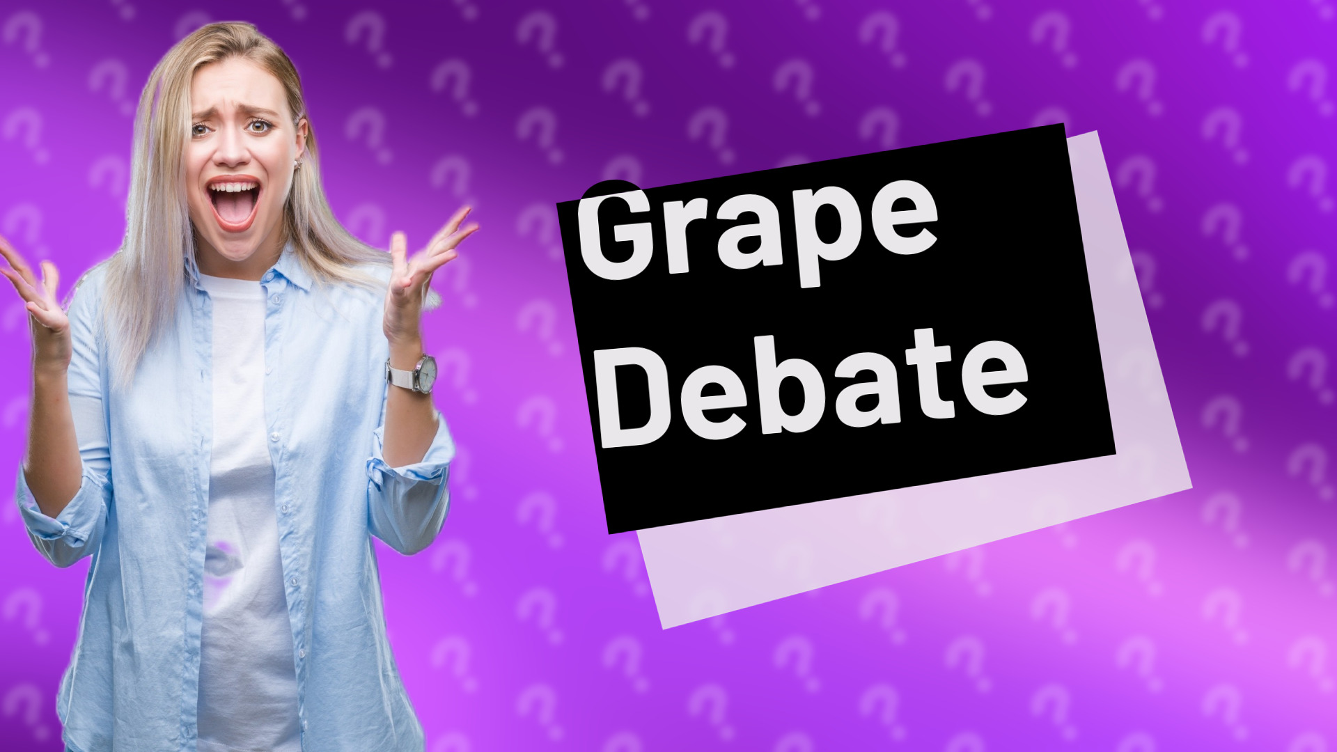 Grape Debate