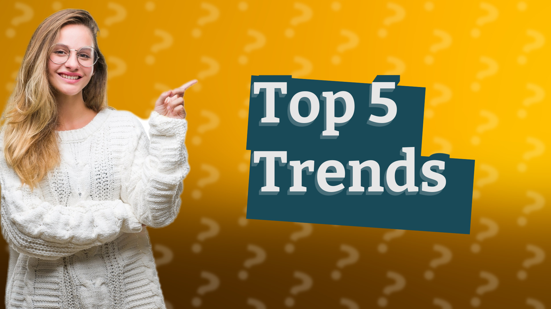 Top 5 Trends