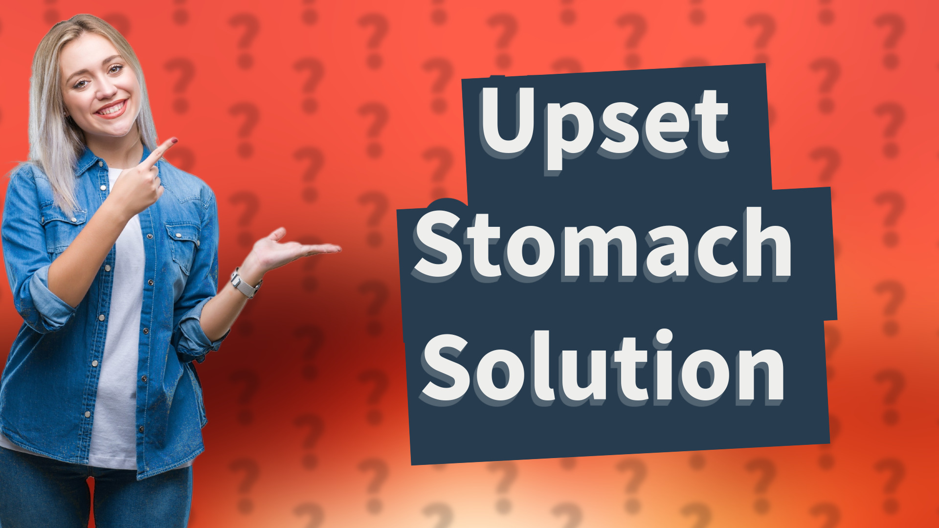 Upset Stomach Solution