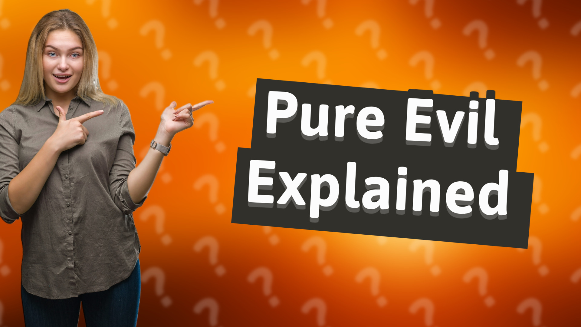 Pure Evil Explained