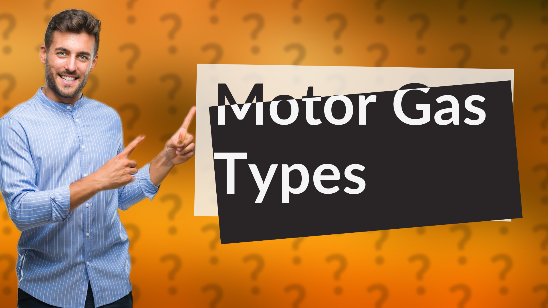 Motor Gas Types