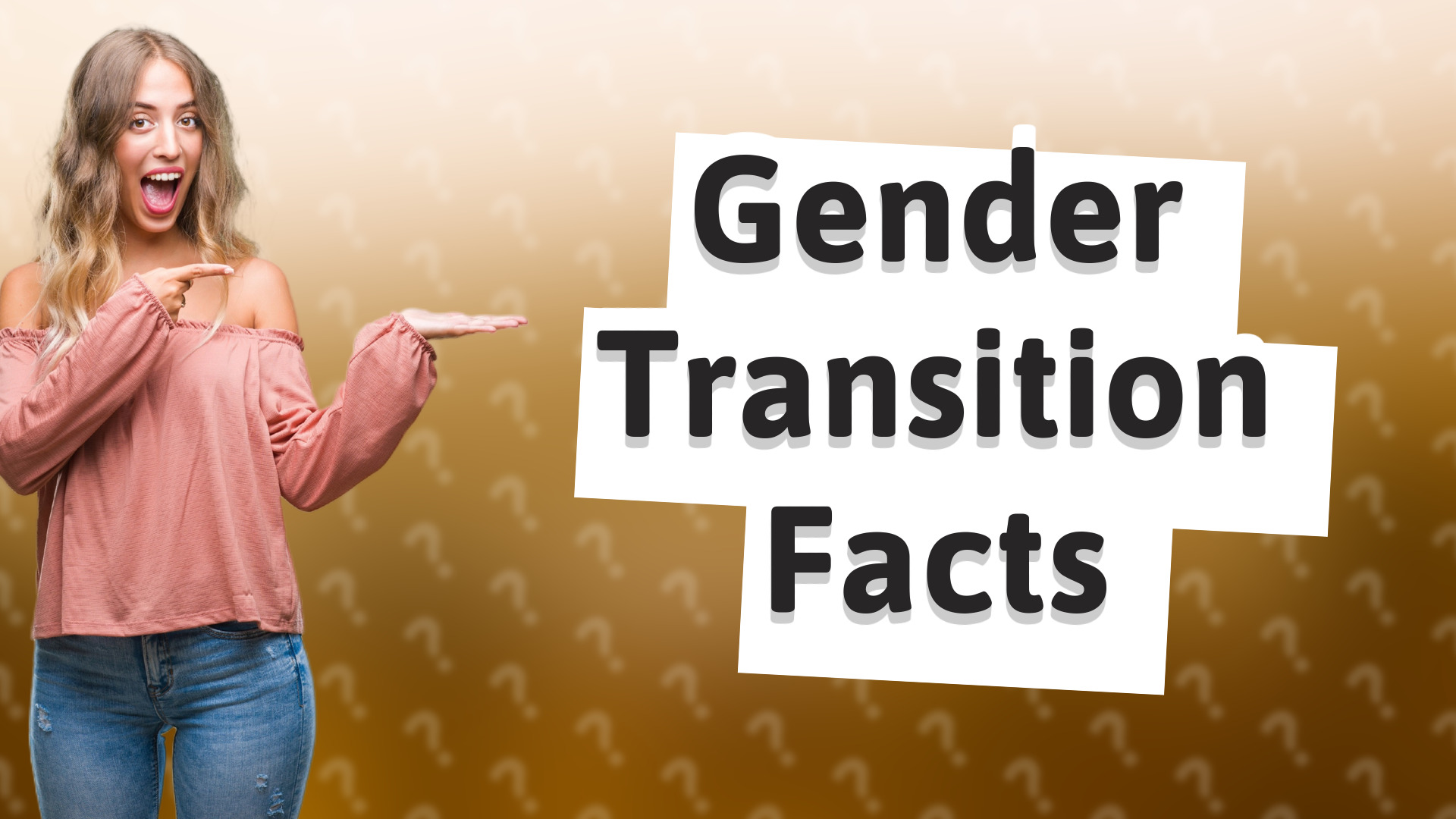 Gender Transition Facts
