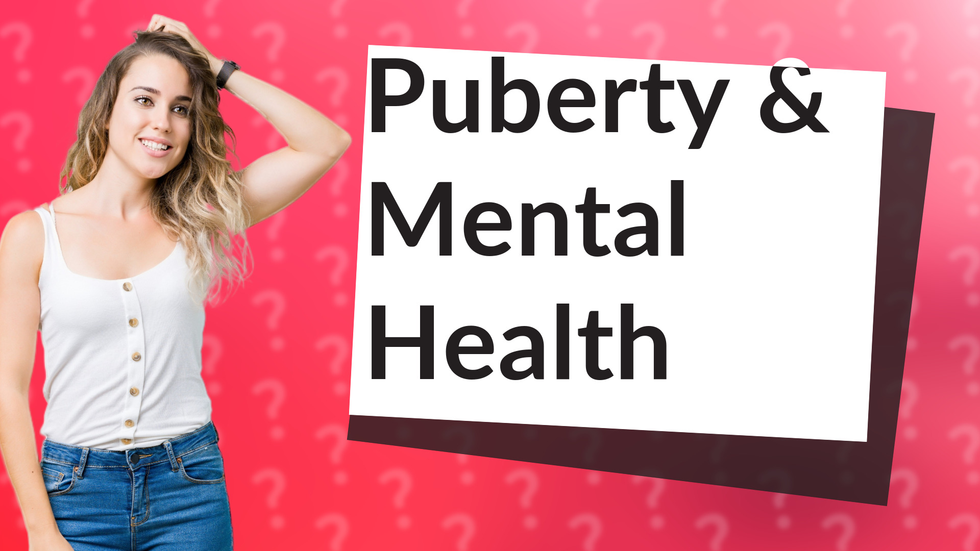 Puberty & Mental Health