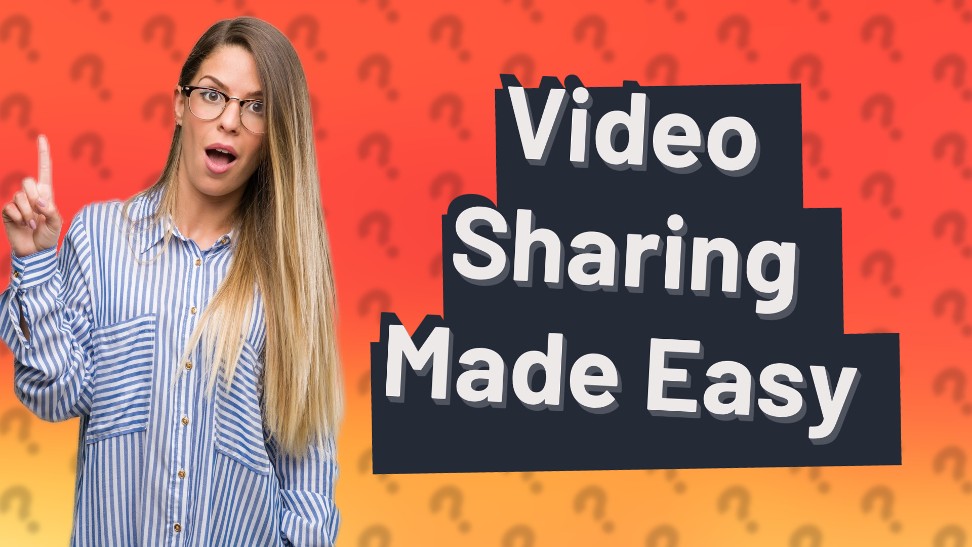 Video Sharing Made Easy