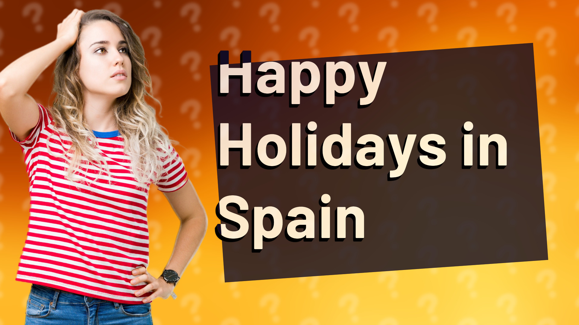 Happy Holidays in Spain