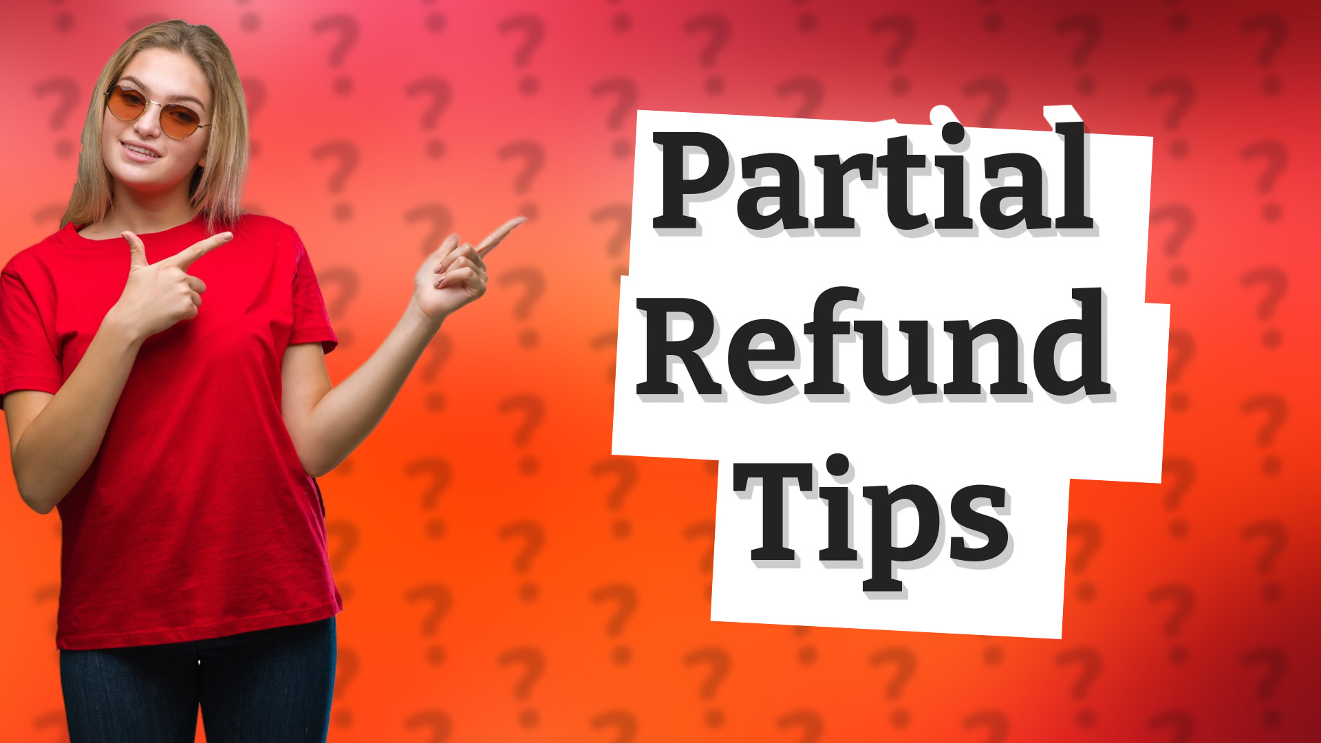 Partial Refund Tips