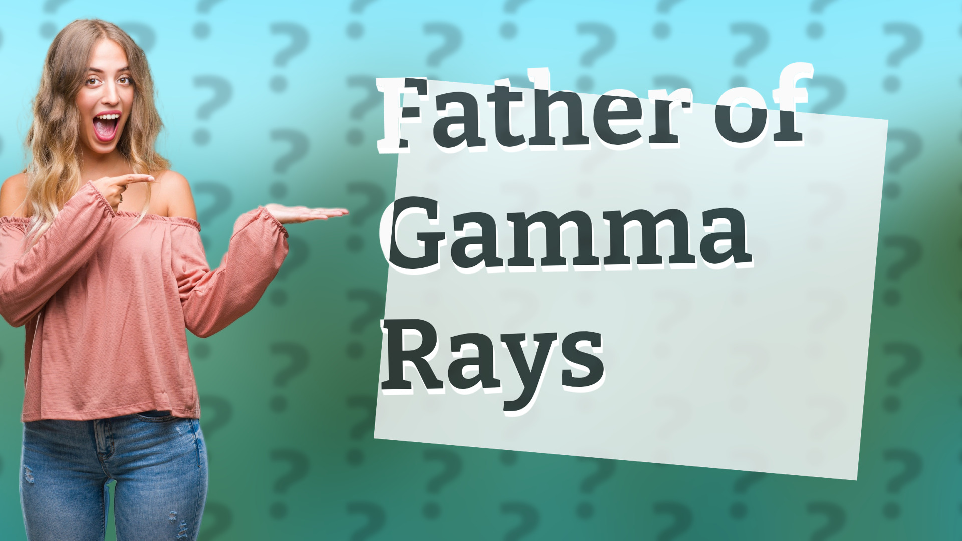 Father of Gamma Rays