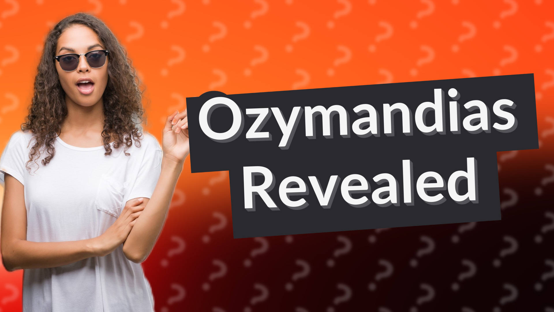 Ozymandias Revealed