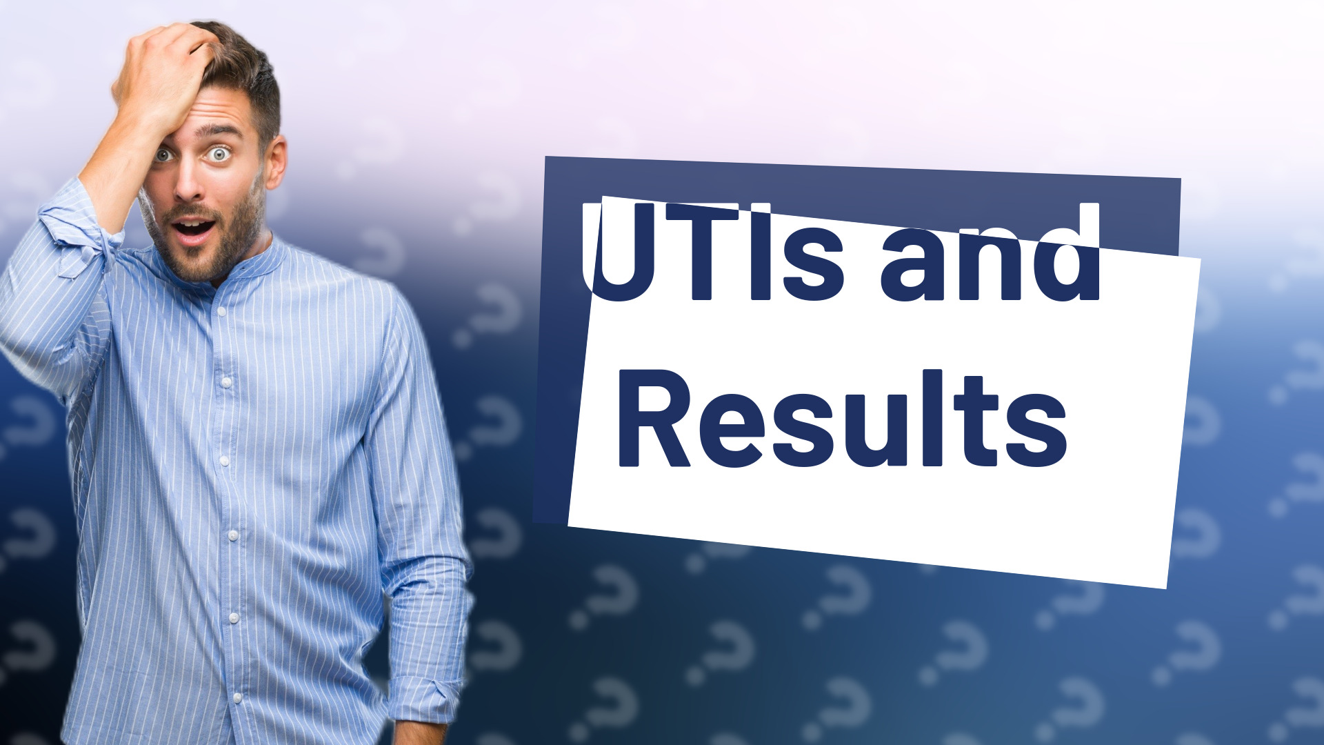 UTIs and Results