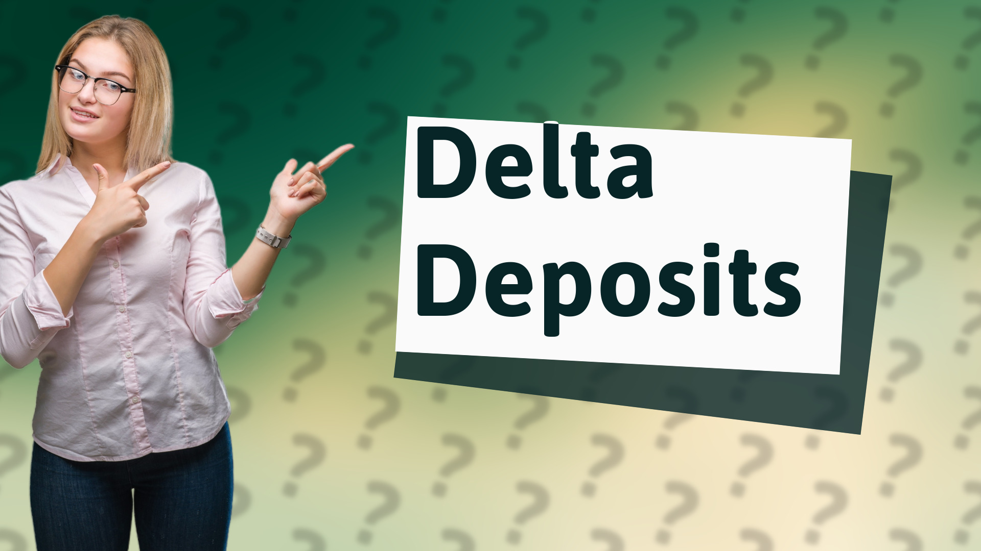 Delta Deposits