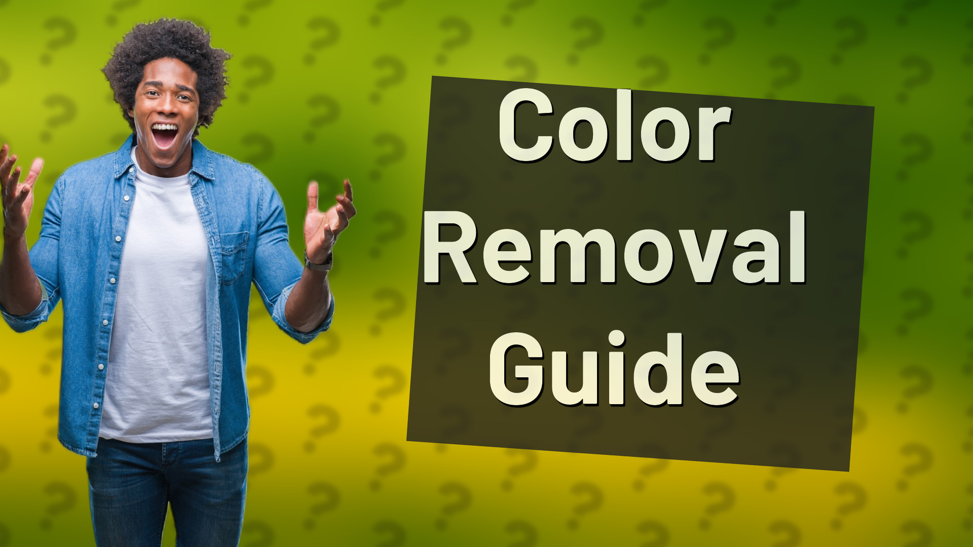 Color Removal Guide