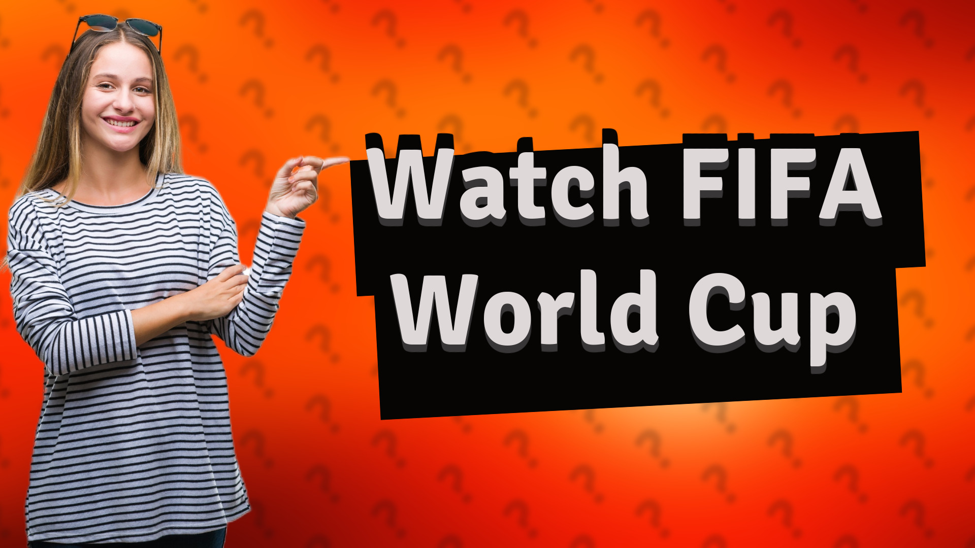 Watch FIFA World Cup