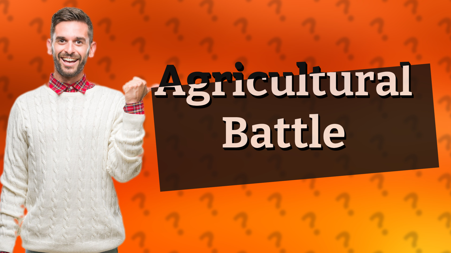 Agricultural Battle