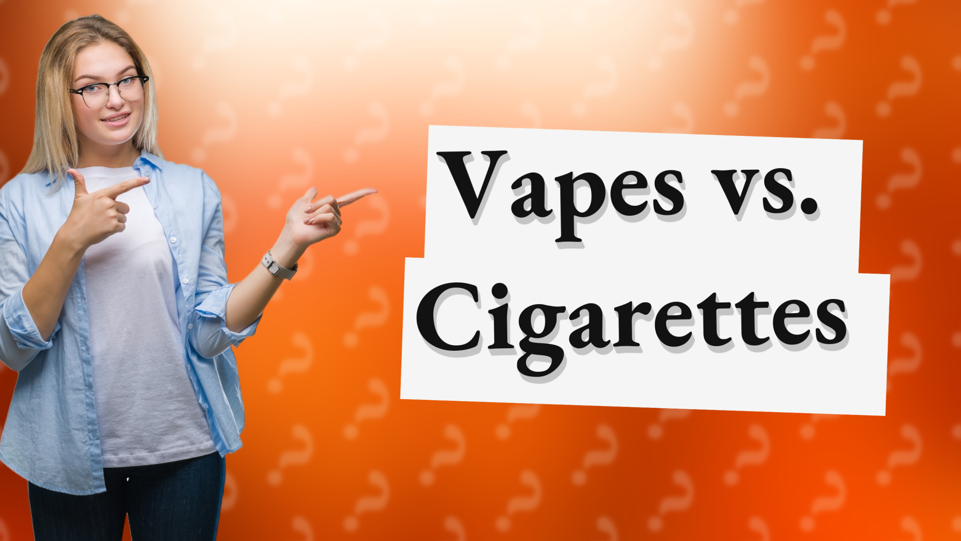 Vapes vs. Cigarettes