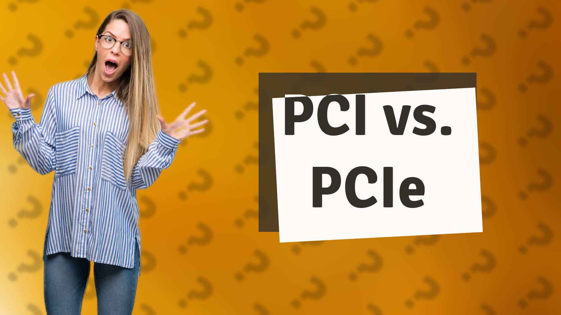 PCI vs. PCIe