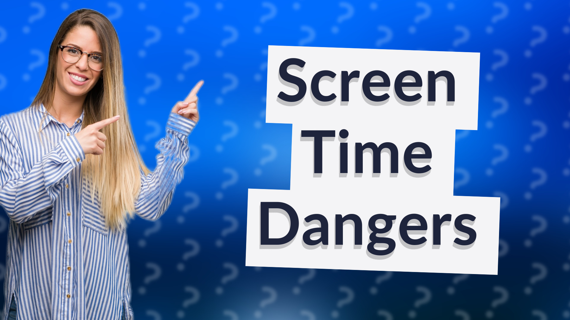 Screen Time Dangers