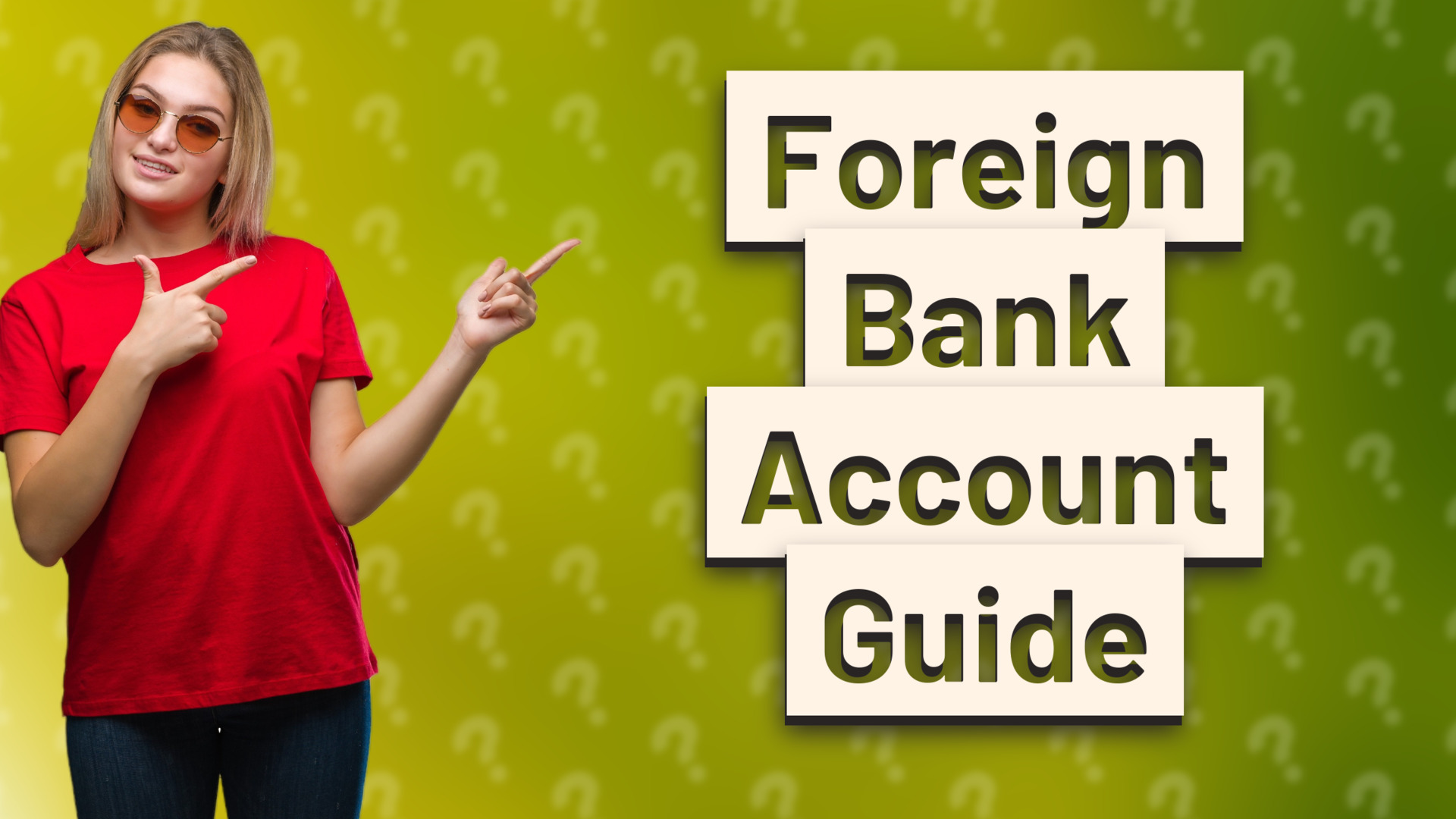 Foreign Bank Account Guide