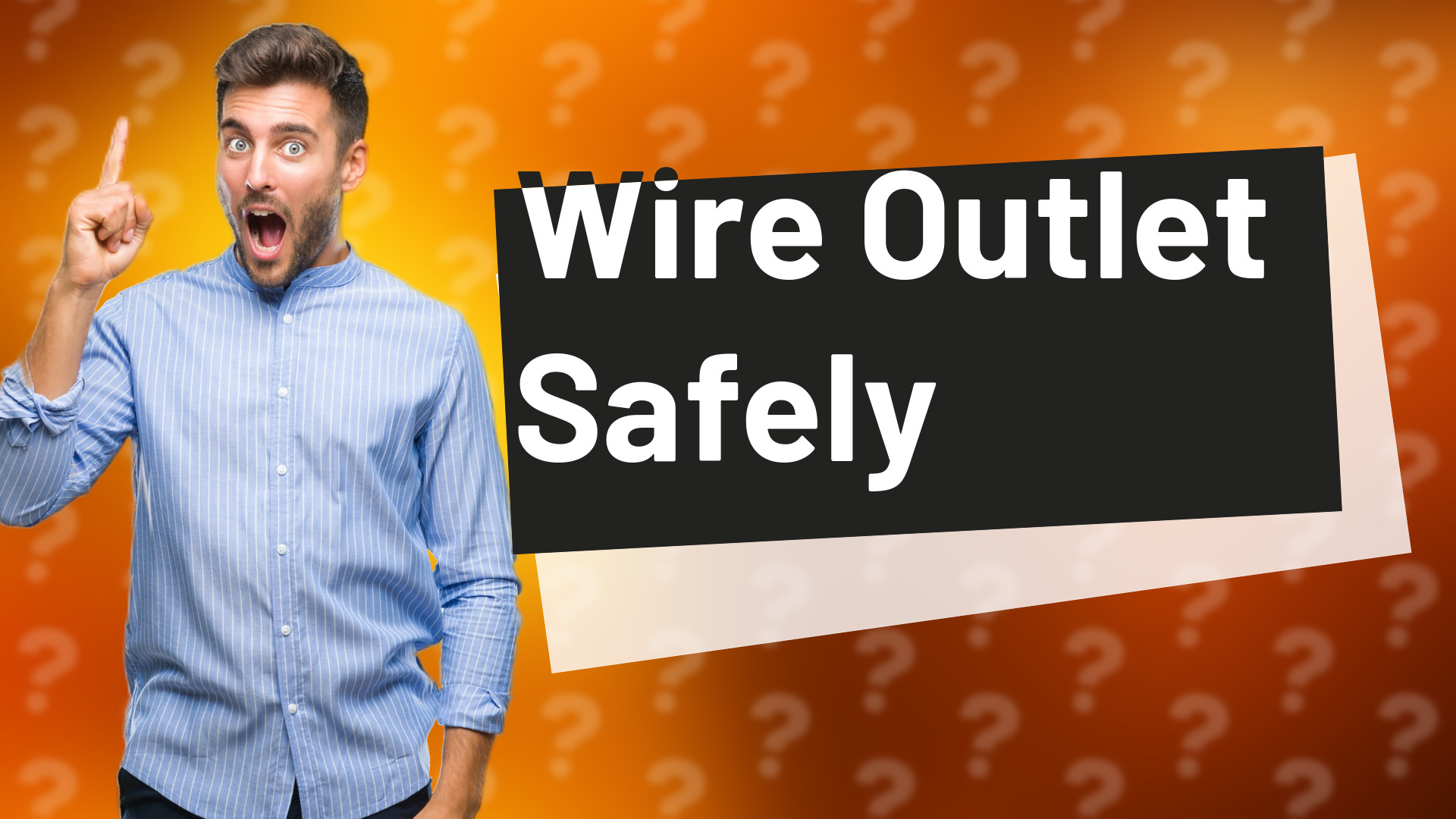 Wire Outlet Safely