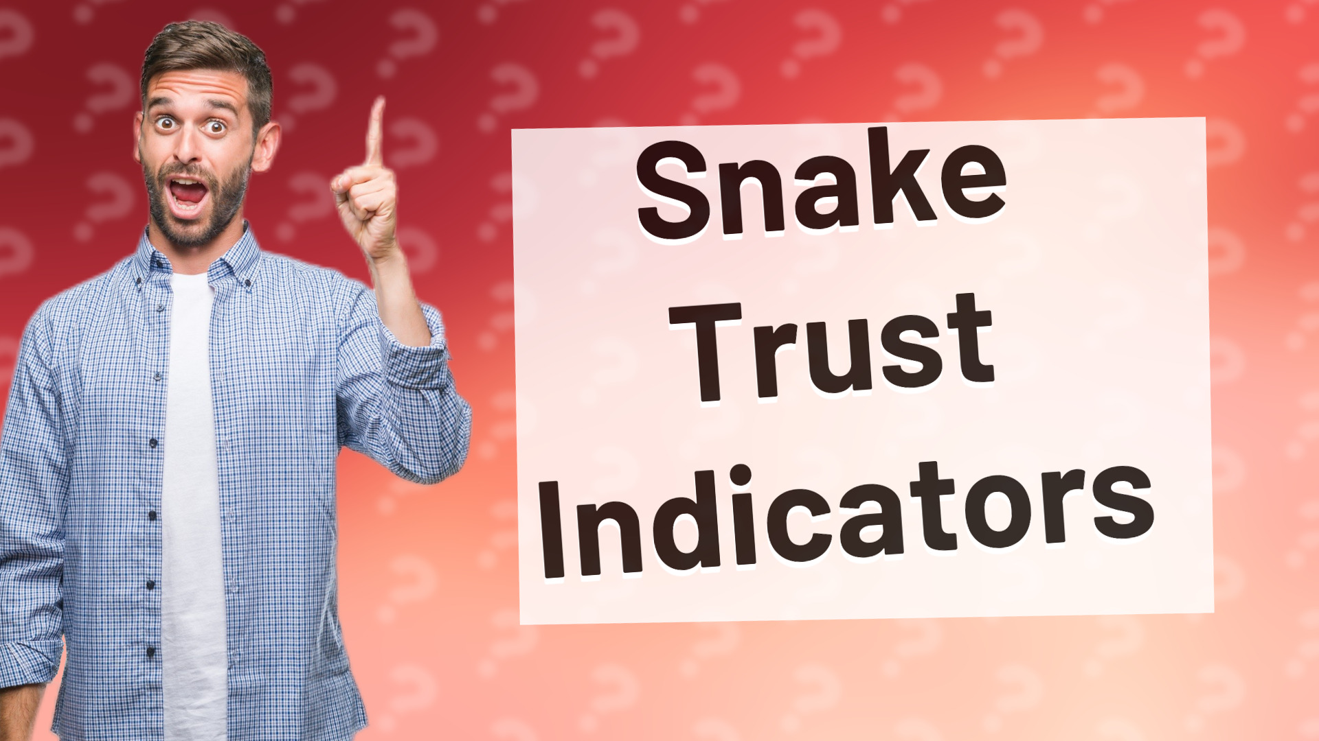 Snake Trust Indicators