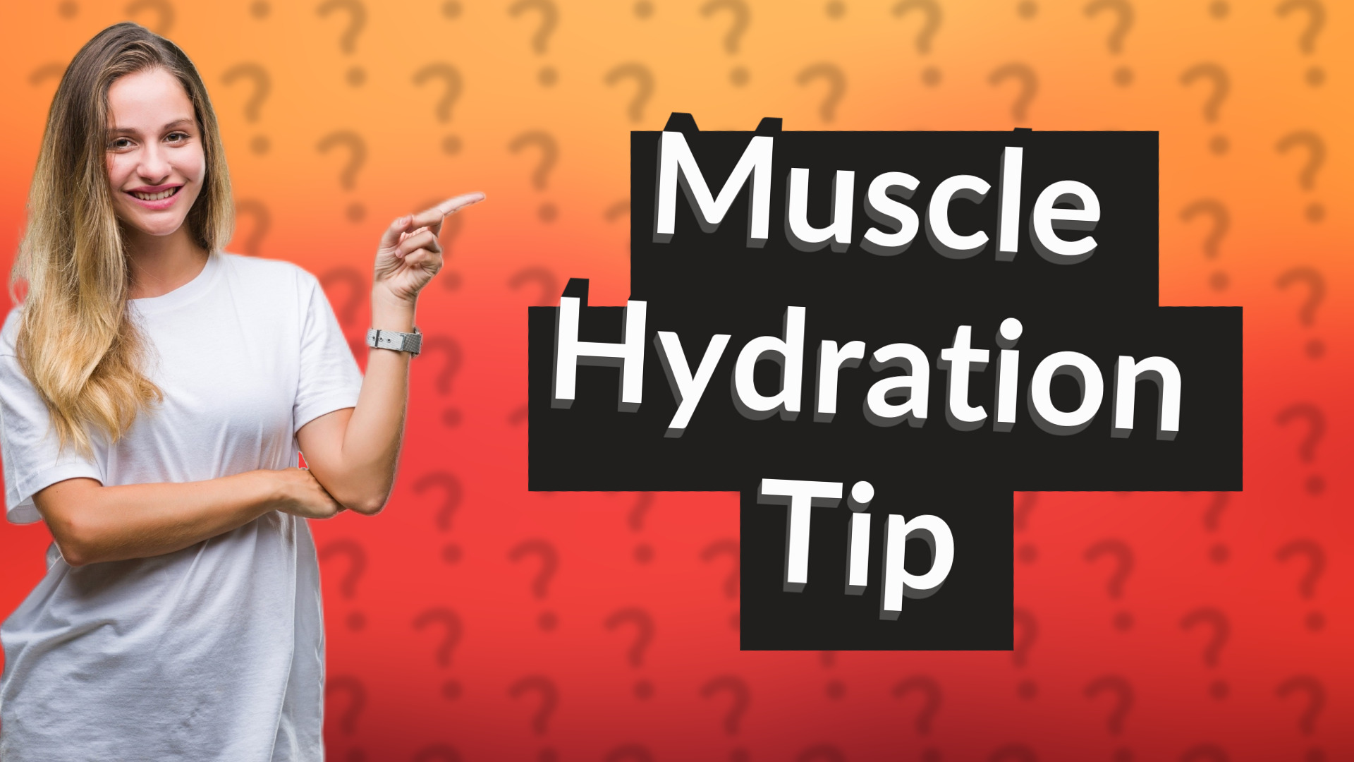 Muscle Hydration Tip