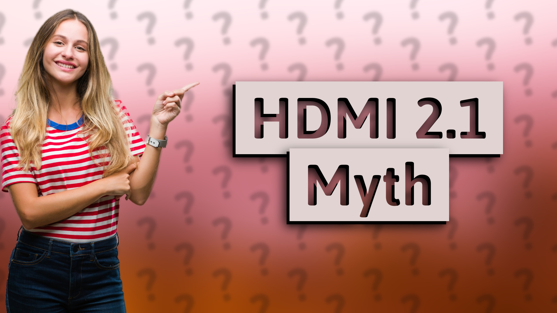 HDMI 2.1 Myth