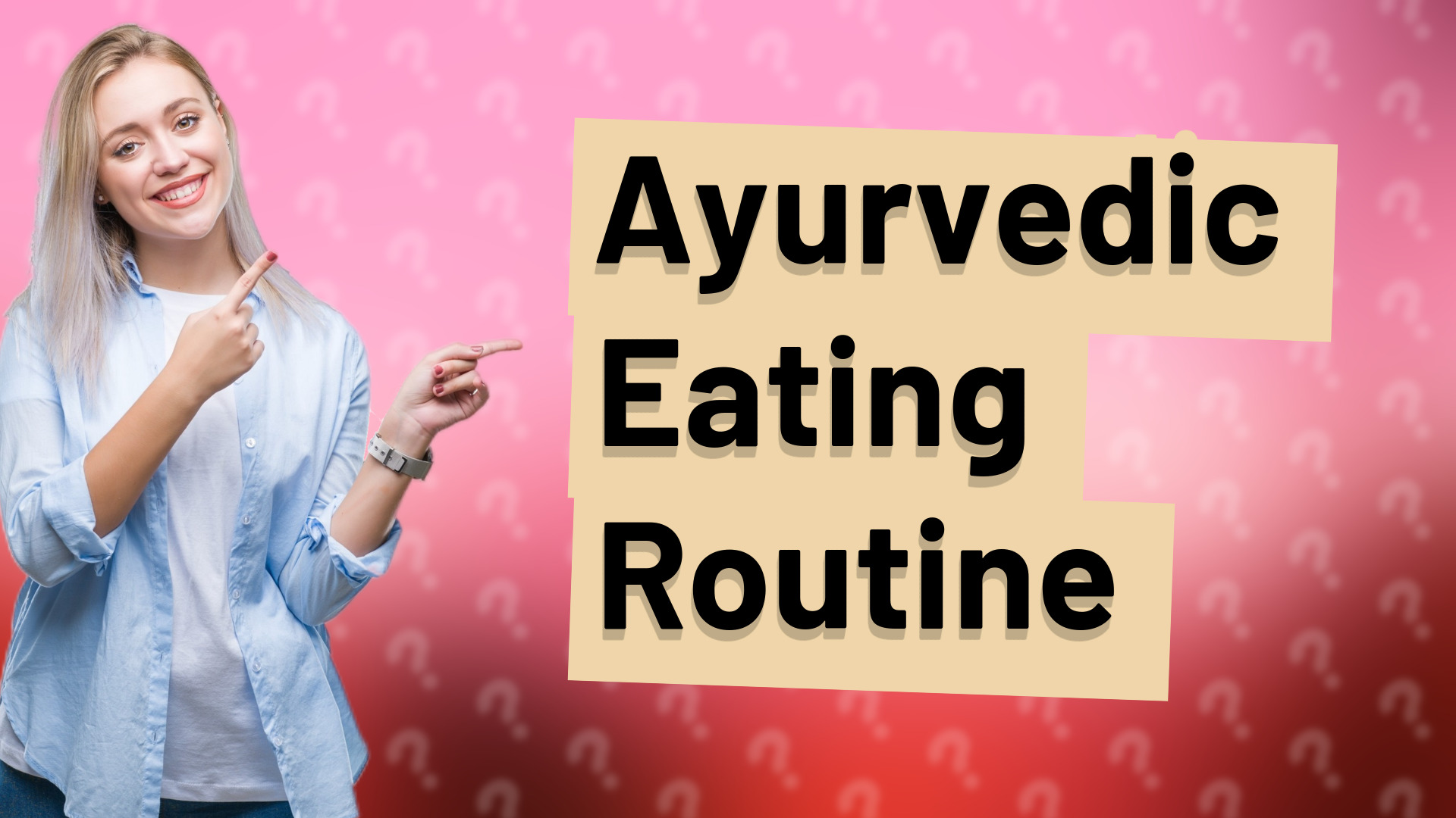 Ayurvedic Eating Routine