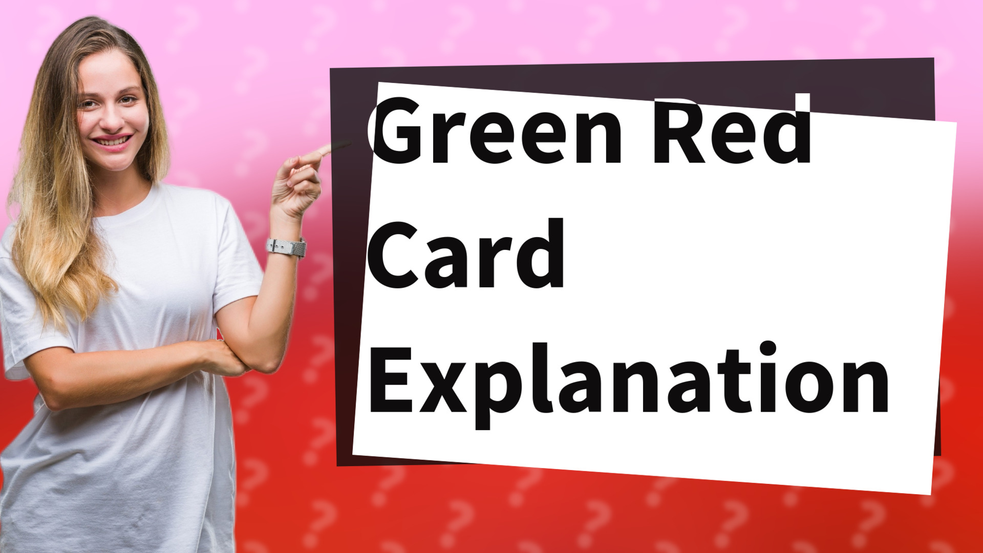 Green Red Card Explanation