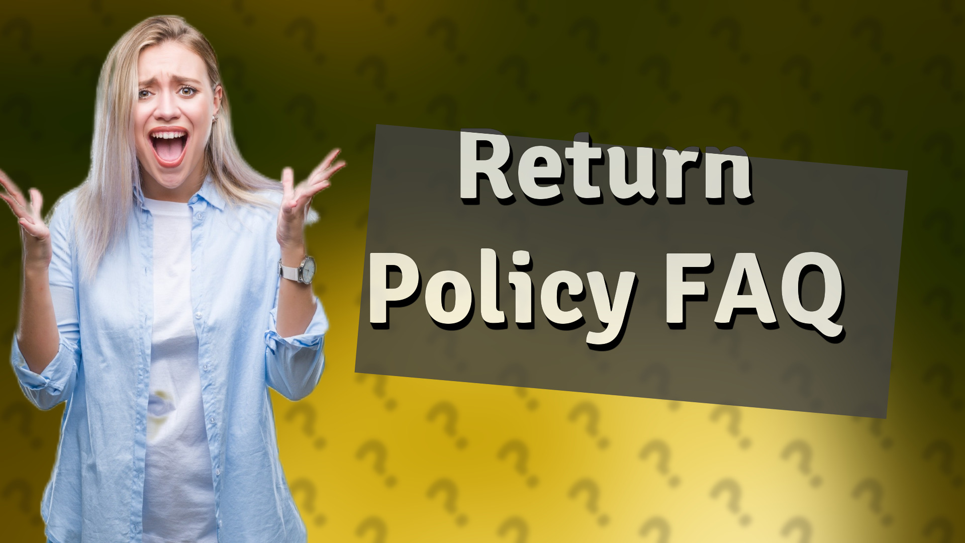 Return Policy FAQ