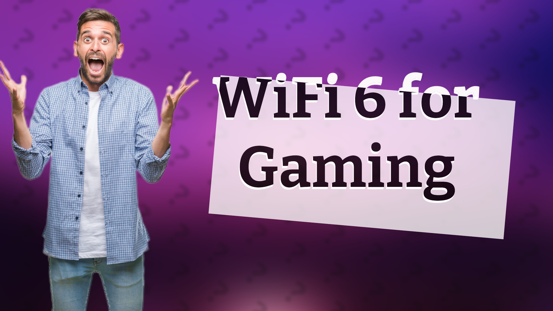 WiFi 6 for Gaming