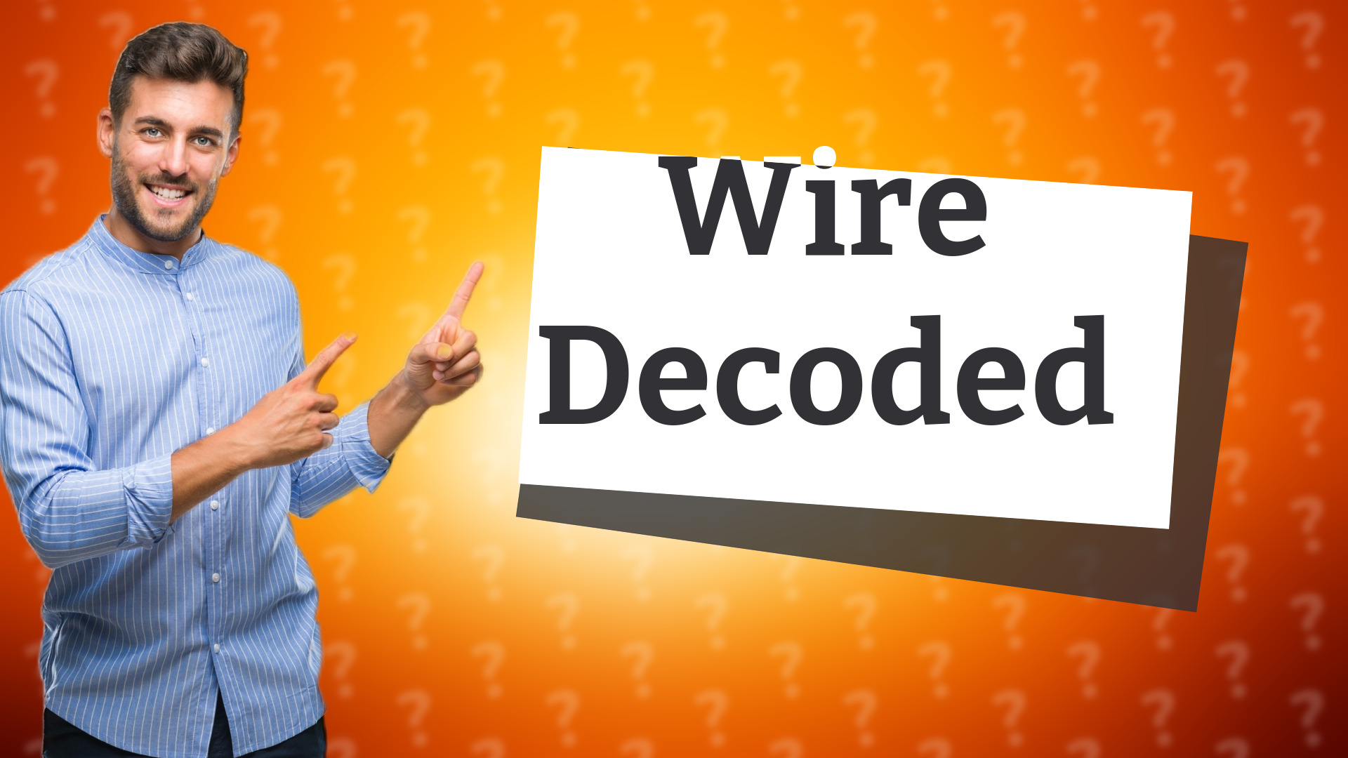 Wire Decoded