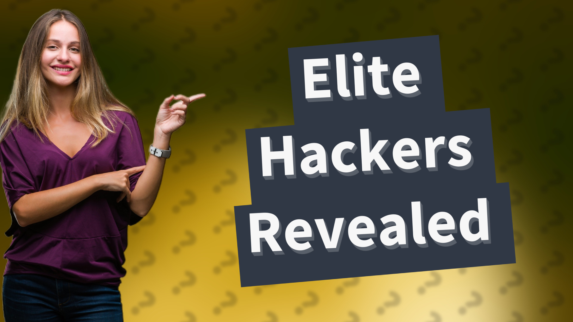 Elite Hackers Revealed
