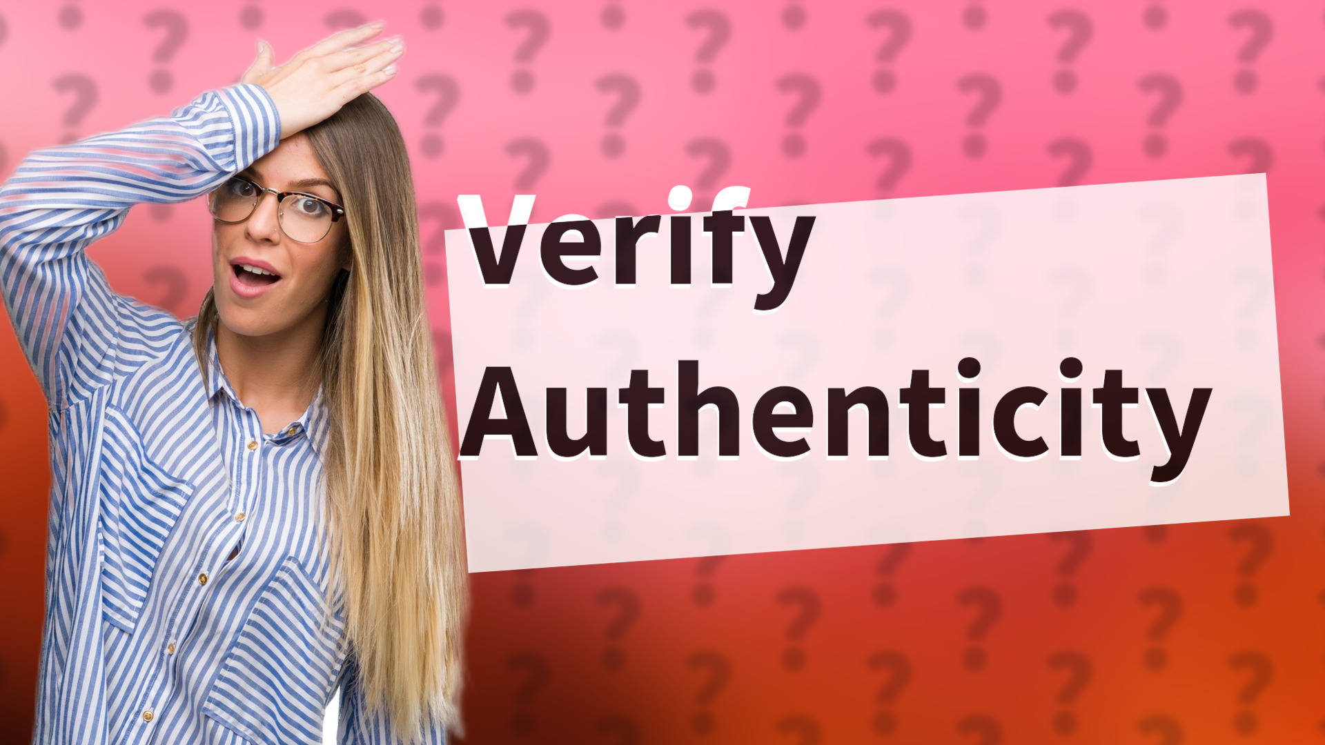 Verify Authenticity