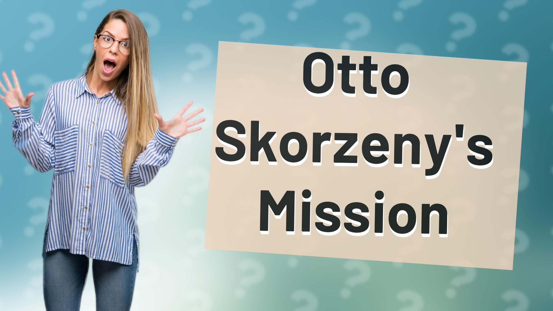Otto Skorzeny's Mission