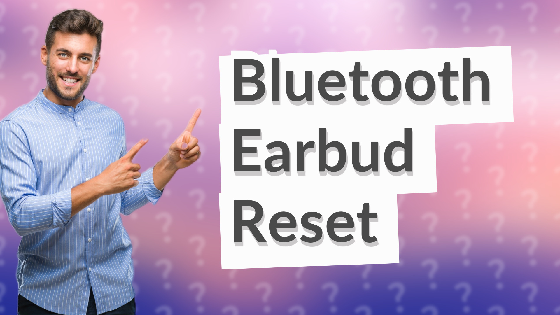 Bluetooth Earbud Reset