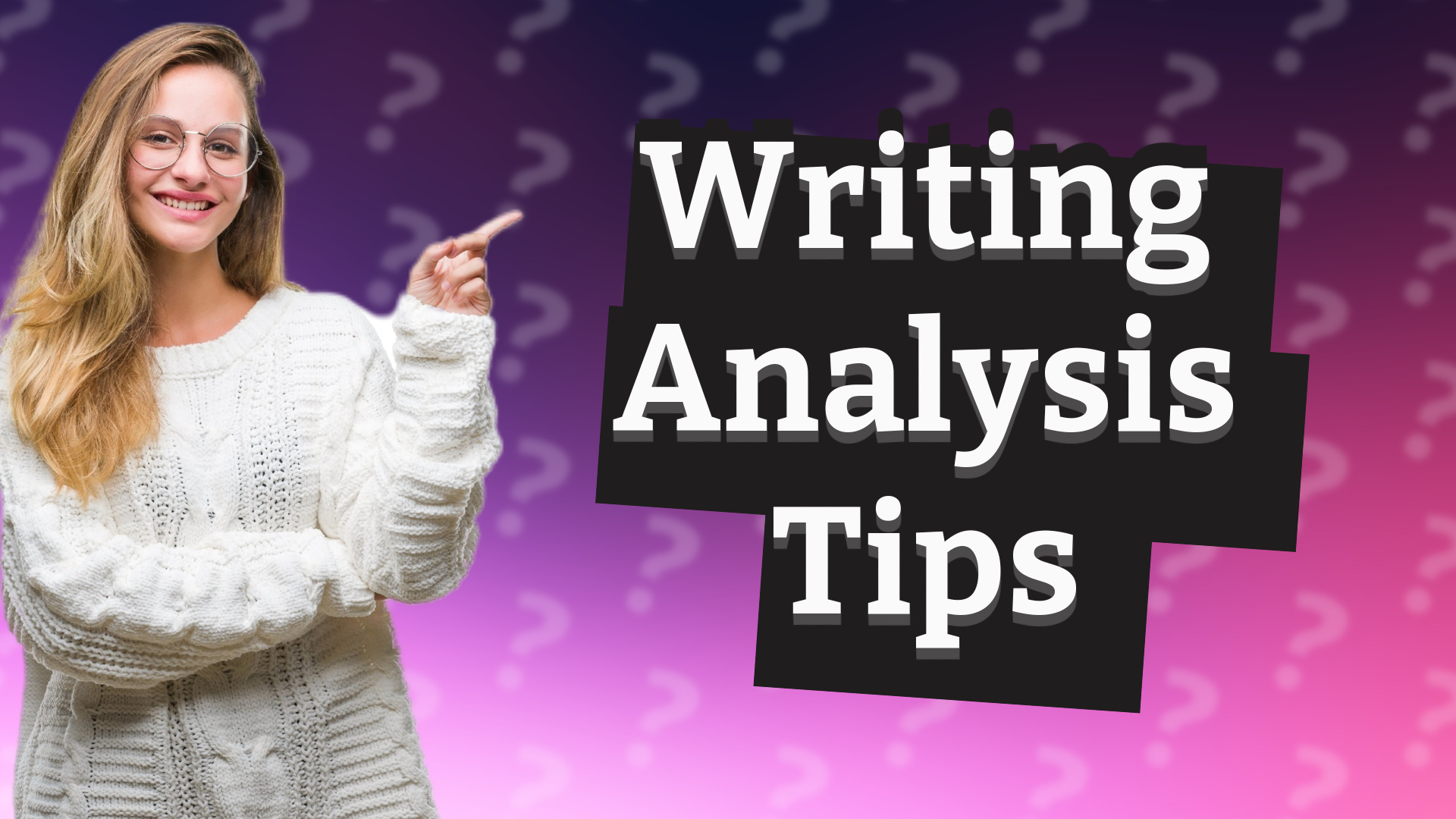 Writing Analysis Tips