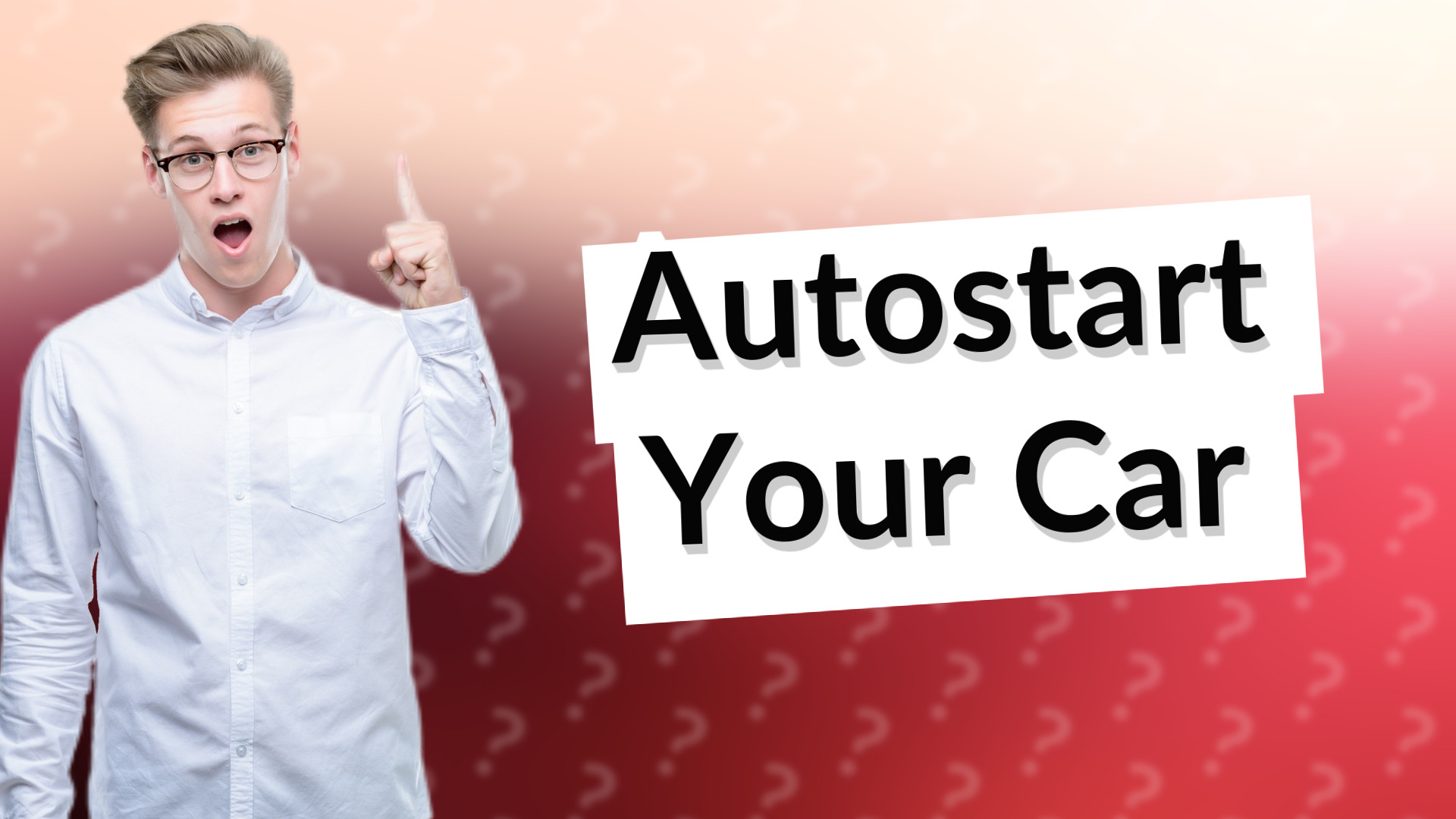 Autostart Your Car