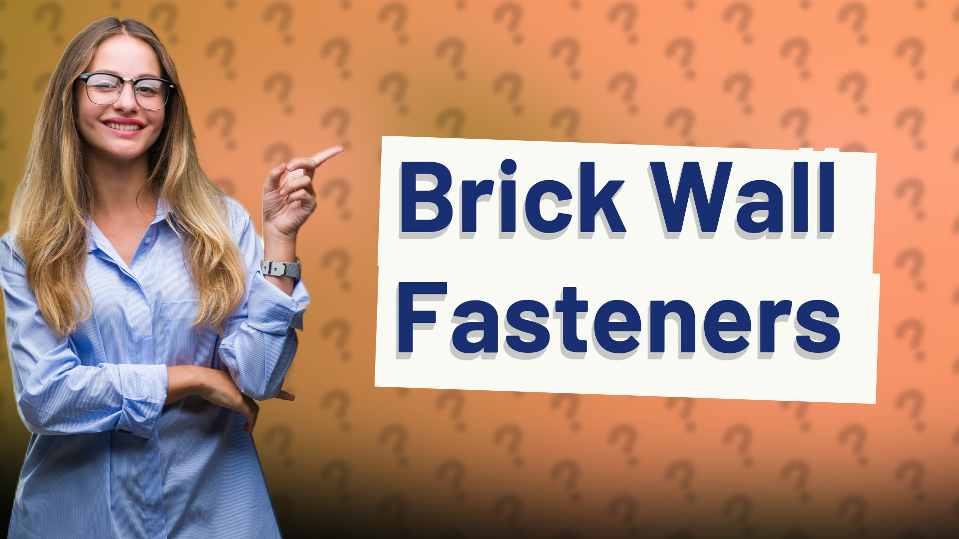 Brick Wall Fasteners
