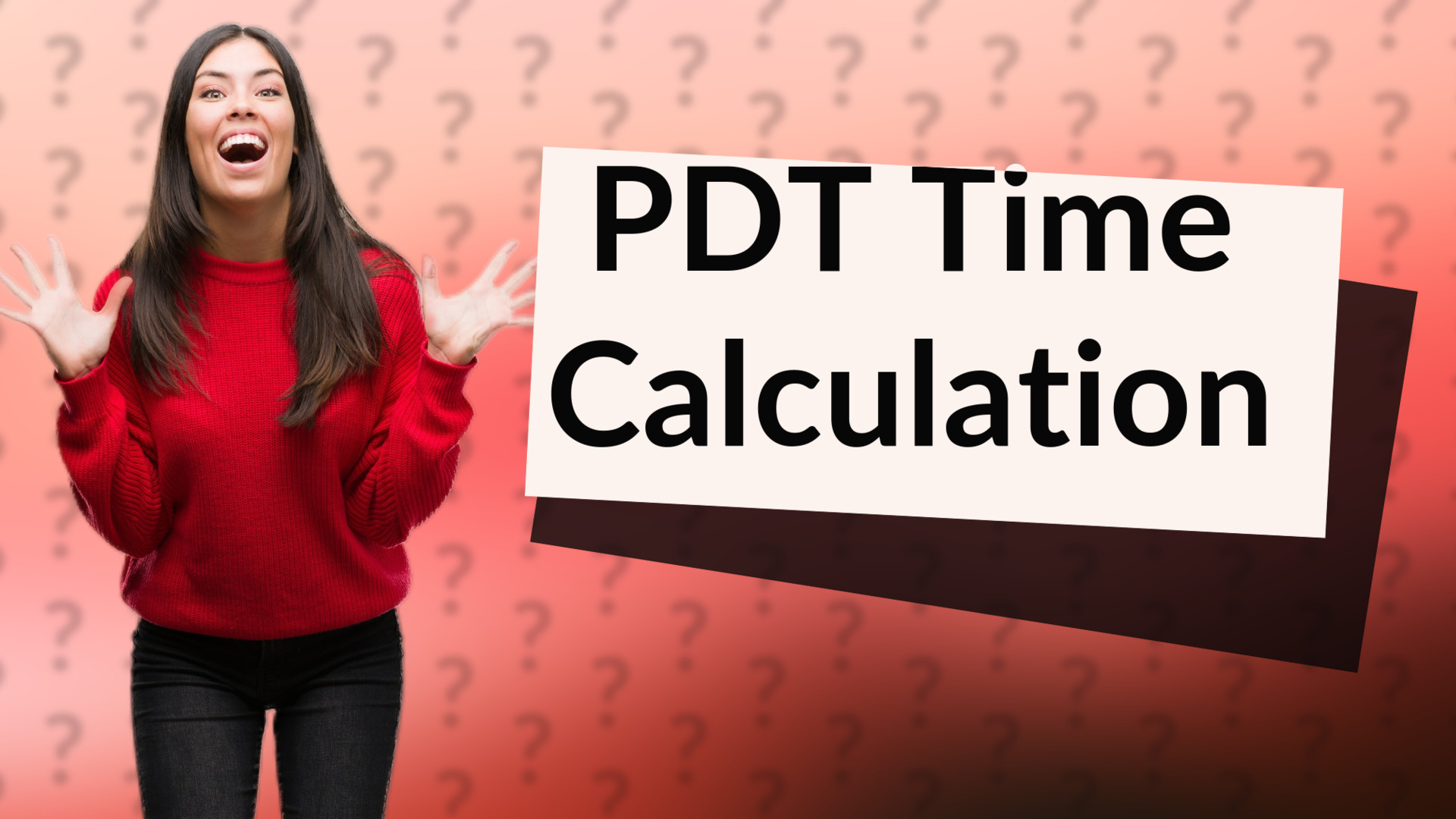 PDT Time Calculation