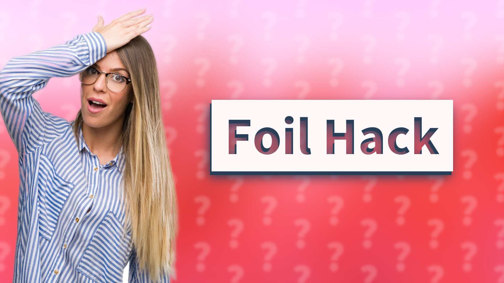 Foil Hack