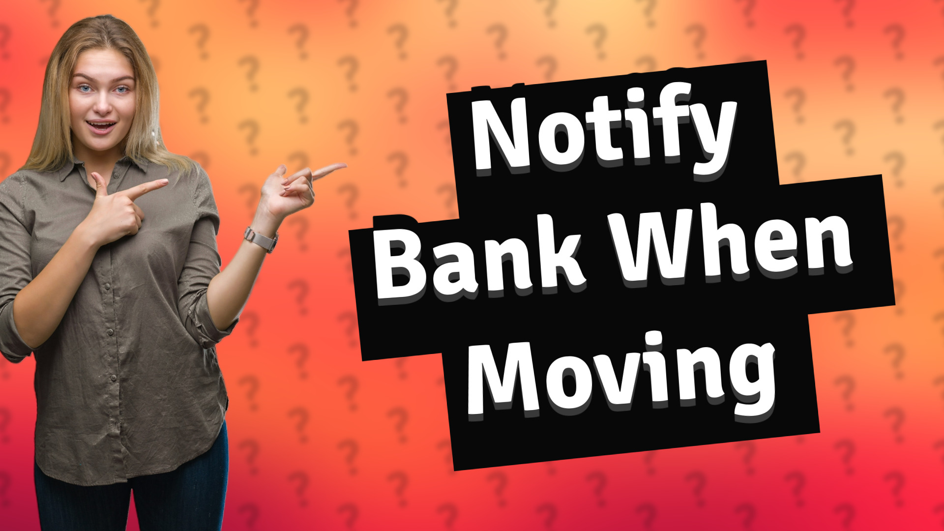 Notify Bank When Moving