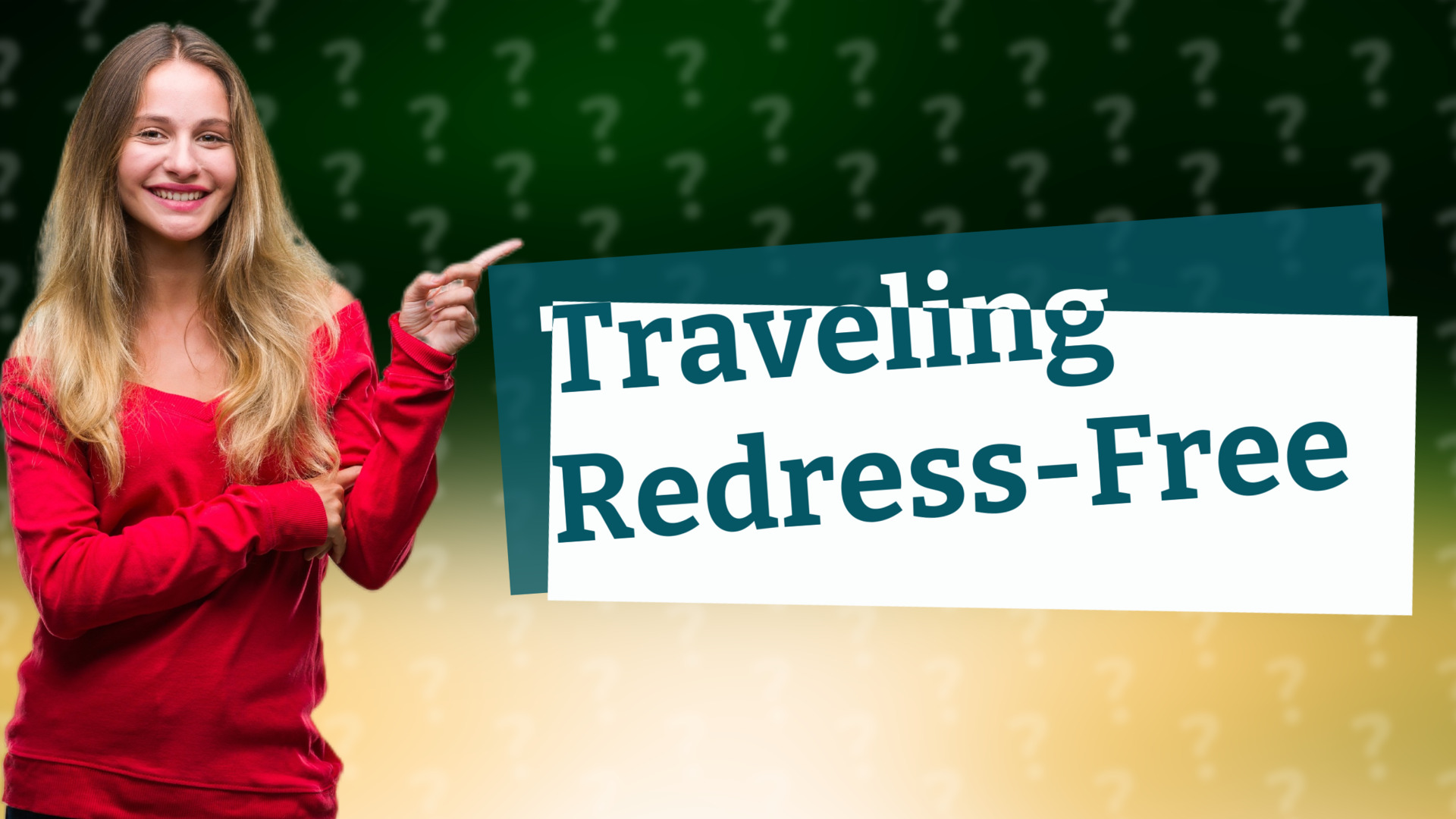 Traveling Redress-Free